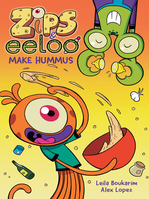 cover image of Zips and Eeloo Make Hummus